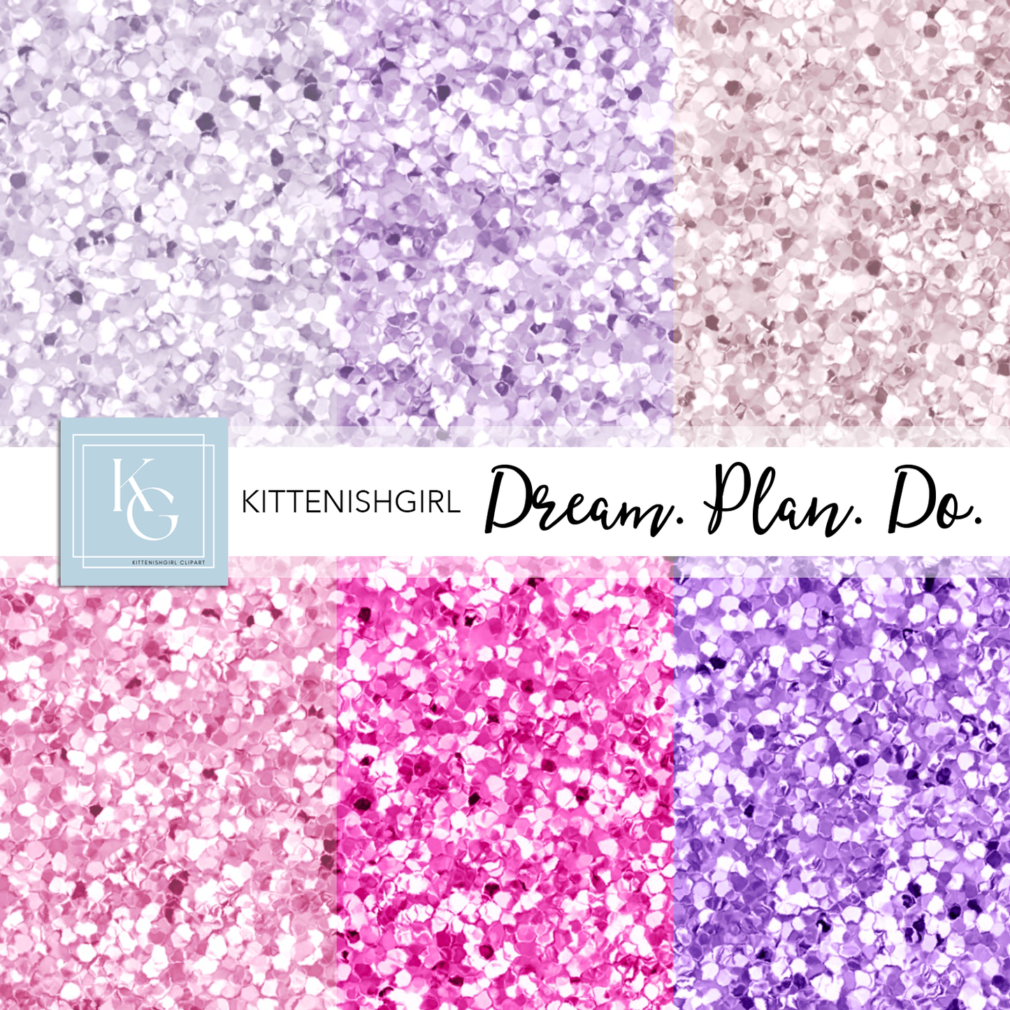 Dream. Plan. Do. - Cute // Glitter Digital Papers